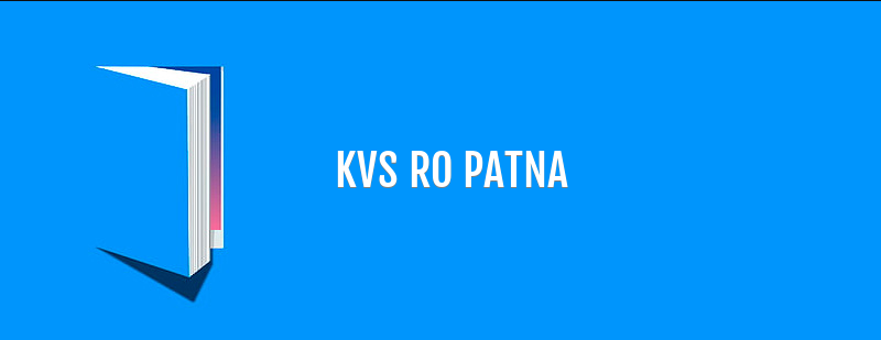 KVS RO PATNA: REGIONAL OFFICE PATNA